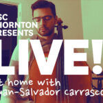 video still with text "usc thornton presents Live! From Somewhere at home with Juan-Salvador Carrasco"