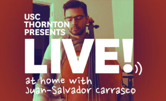 video still with text "usc thornton presents Live! From Somewhere at home with Juan-Salvador Carrasco"