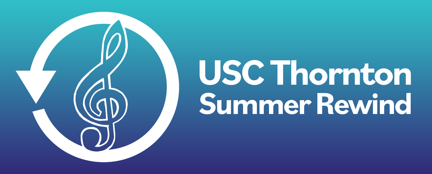 USC Thornton Summer Rewind