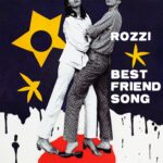 Album cover with images of two people standing together with text "Rozzi: Best Friend Song"